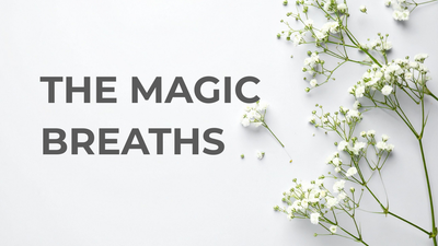 The Yoga Therapy Toolbox #4: Introducing the Three Magic Breaths
